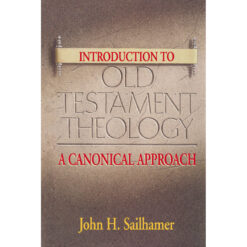 Introduction To Old Testament Theology: A Canonical Approach (Paperback)