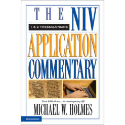 1 & 2 Thessalonians (The NIV Application Commentary)(Hardcover)