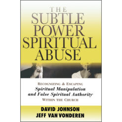 Subtle Power Of Spiritual Abuse, Revised (Paperback)