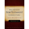 The Macarthur NT Commentary Vol 2: Matthew 8-15 Hardcover