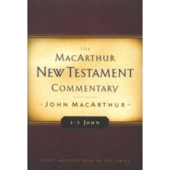 The Macarthur NT Commentary Vol 31: John 1-3 Hardcover
