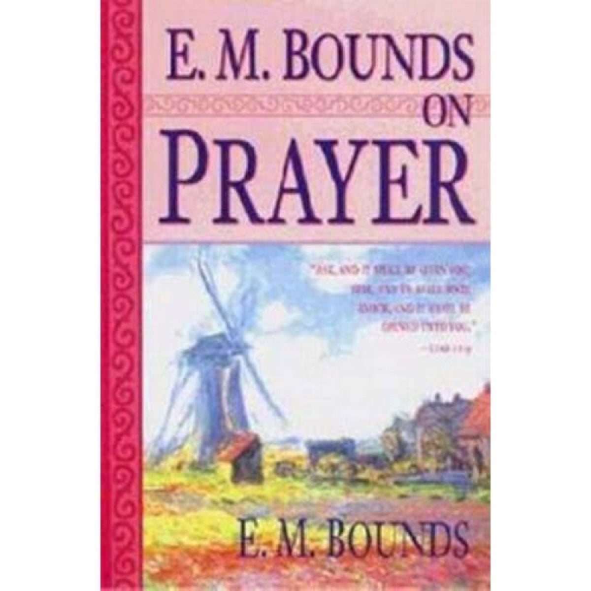 E M Bounds On Prayer (Paperback)