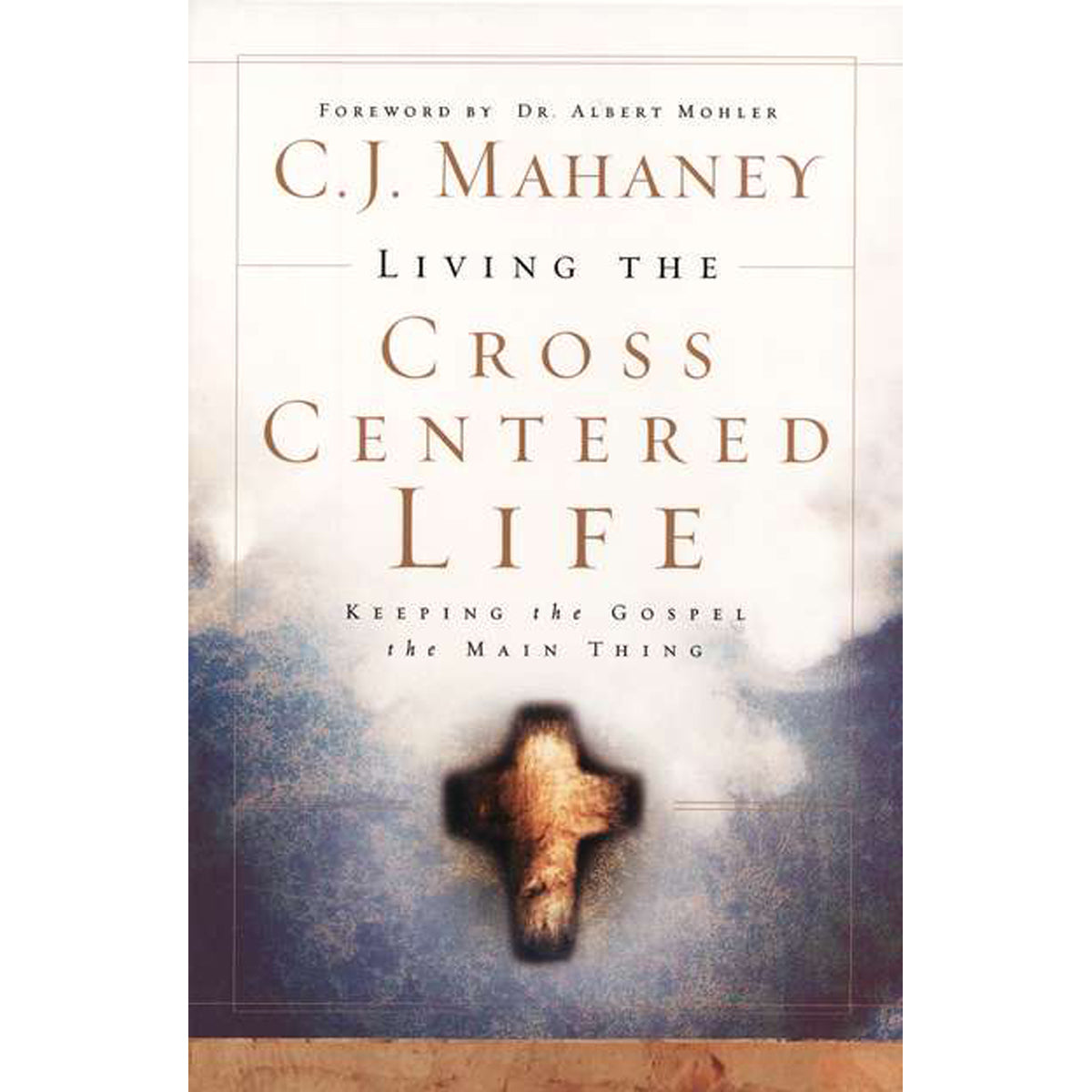 Living The Cross Centered Life (Hardcover)
