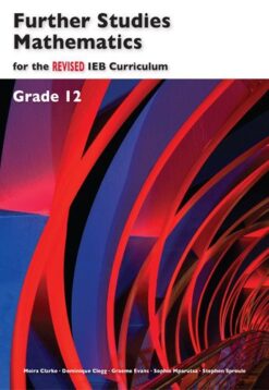 Advanced Programme Mathematics For The Revised Ieb Curriculum Grade 12 Learner'S Book