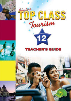 Shuters Top Class Tourism Grade 12 Teacher's Guide