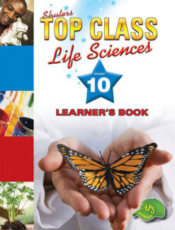 Shuters Top Class Life Sciences Grade 10 Learner's Book