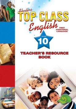Shuters Top Class English FAL Grade 10 Teacher's Resource Book