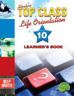 Shuters Top Class Life Orientation Grade 10 Learner's Book