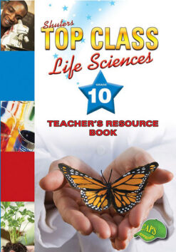 Shuters Top Class Life Sciences Grade 10 Teacher's Resource Book