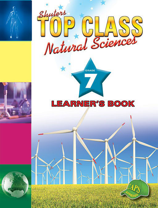 Shuters Top Class Natural Sciences Grade 7 Learner's Book