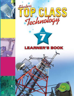 Shuters Top Class Technology Grade 7 Learner's Book
