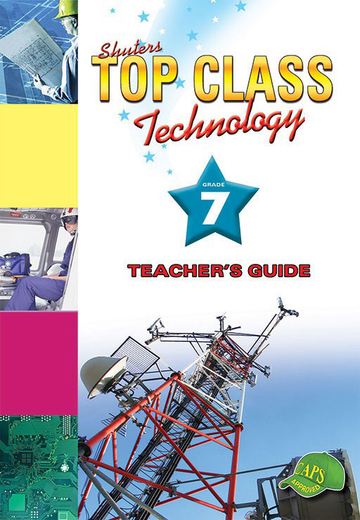 Shuters Top Class Technology Grade 7 Teacher's Guide