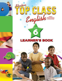Shuters Top Class English First Additional Language Grade 6 Learner's Book