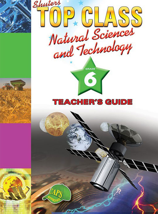 Shuters Top Class Natural Sciences and Technology Grade 6 Teacher's Guide