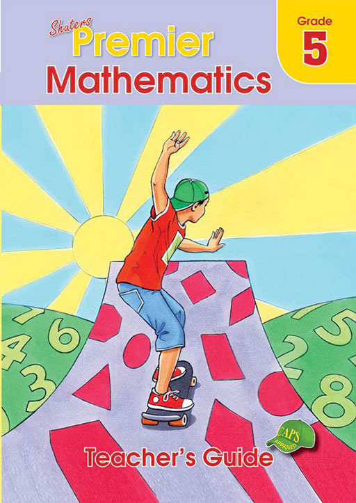 Shuters Premier Mathematics Grade 5 Teacher's Guide