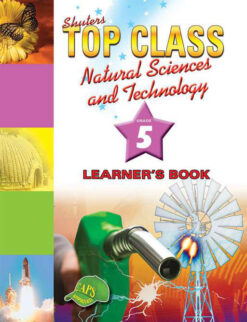 Shuters Top Class Natural Science and Technology Grade 5 Learner's Book