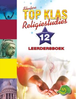 Shuters Top Klas Religiestudies Graad 12 Leerdersboek