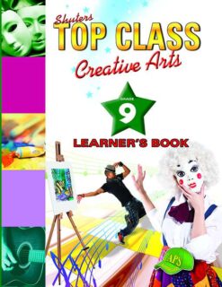 Shuters Top Class Creative Arts Grade 9 Learners Book