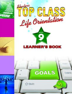 Shuters Top Class Life Orientation Grade 9 Learners Book