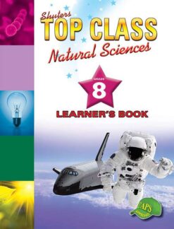 Shuters Top Class Natural Sciences Grade 8 Learner's Book