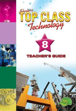 Shuters Top Class Technology Grade 8 Teacher's Guide