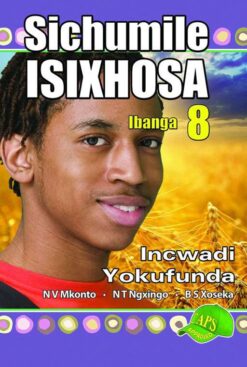 Sichumile IsiXhosa Ibanga 8 Incwadi Yokufunda