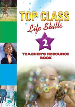 Shuters Top Class Life Skills Grade 2 Teacher's Resource Book