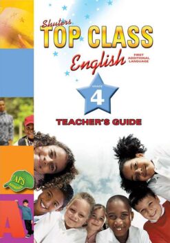 Shuters Top Class English First Additional Language Grade 4 Teacher's Guide