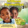 IsiXhosa Ngumdiliya ibanga 3 Incwadi yabafundi