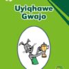 Uyiqhawe Gwajo Incwadi 1 Ibanga 3