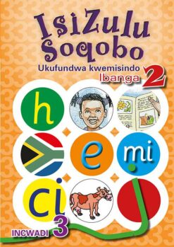 IsiZulu Soqobo Ukufundwa Kwemisindo Ibanga 2 Incwadi 3
