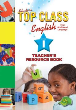 Shuters Top Class English Grade 1 First Additional Language Teacher's Book