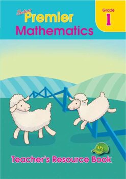 Shuters Premier Mathematics Grade 1 Teacher's Resource Book