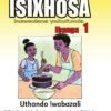 Sichumile Isixhosa Incwadana Yokufunda Ibanga 1 Uthando Iwabazali Incwadana 3