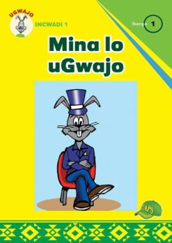 Ugwajo Incwadi 1 Ibanga 1 Mina Lo uGwajo