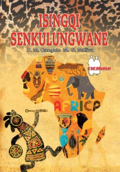 ISINGQI SENKULUNGWANE (SCHOOL EDITION)