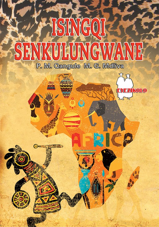 ISINGQI SENKULUNGWANE (SCHOOL EDITION)