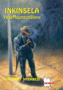 INKINSELA YASEMGUNGUNDLOVU (SCHOOL EDITION)