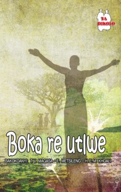 BOKA RE UTLWE! (SCHOOL EDITION)
