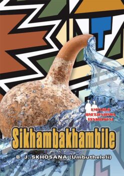 SIKHAMBAKHAMBILE (SCHOOL EDITION)