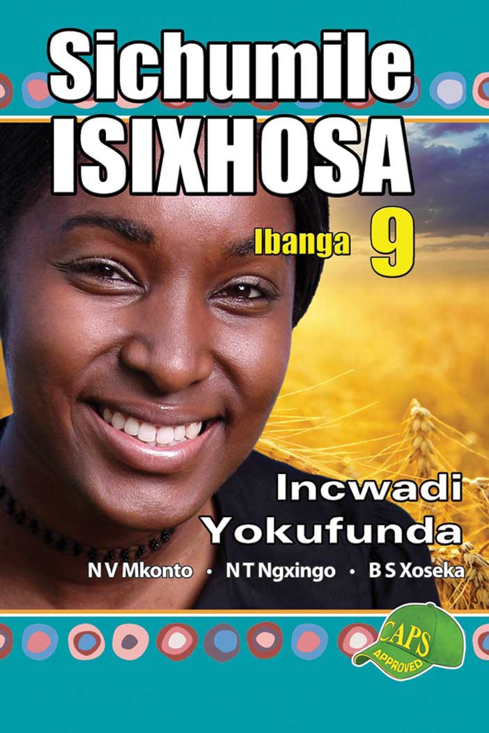SICHUMILE ISIXHOSA GRADE 9 READER