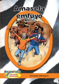 ZEBRA READERS (XHOSA) ORANGE GRADE 6 BK 2
