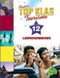 Shuters Top Klas Toerisme Graad 12 Leerdersboek