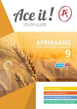Ace It! Afrikaans First Additional Language Grade 9