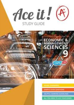 Ace It! Economic and Management Sciences Grade 9