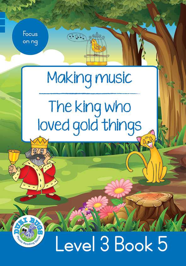 DUZI BUGS: BLUE LEVEL 3: BOOK 5: MAKING MUSIC | THE KING WHO LOVED GOLD THINGS