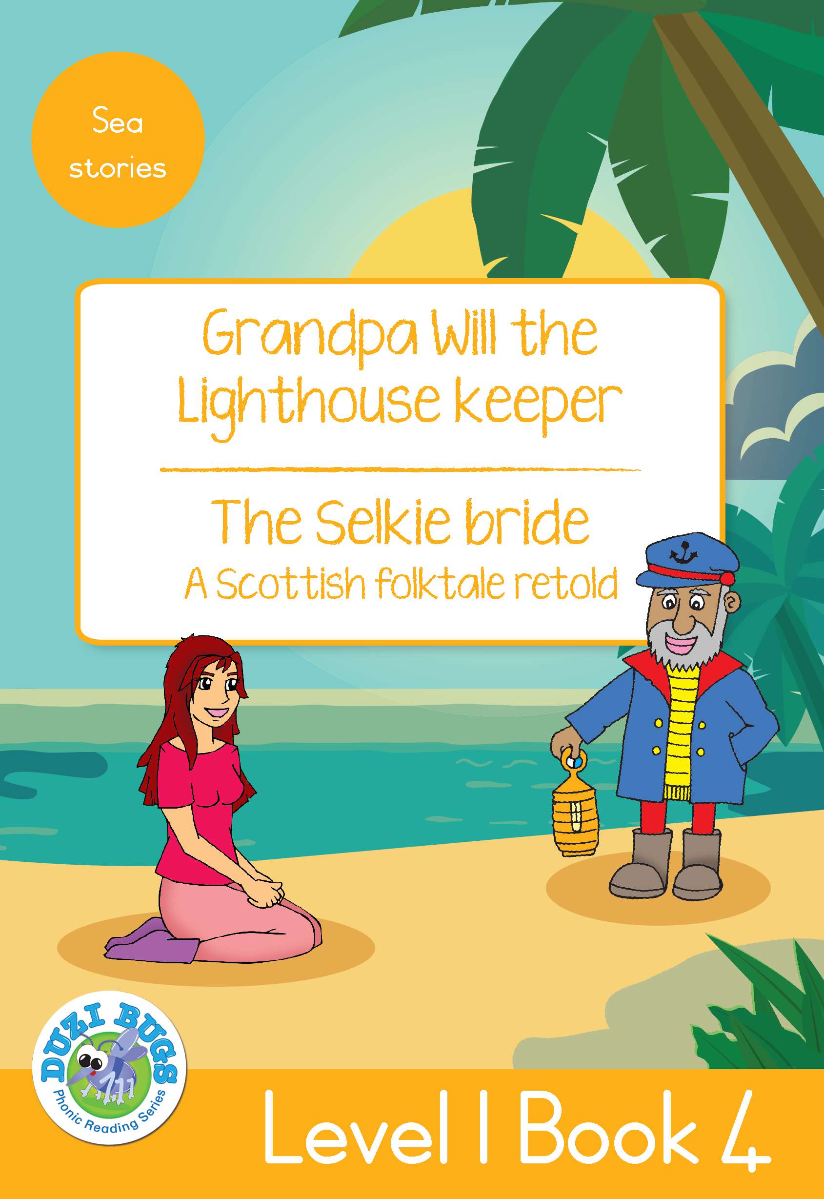 DUZI BUGS: YELLOW LEVEL 1: BOOK 4: GRANDPA WILL THE LIGHTHOUSE KEEPER | THE SELKIE BRIDE