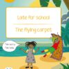 DUZI BUGS: YELLOW LEVEL 3: BOOK 2: LATE FOR SCHOOL | THE FLYING CARPET