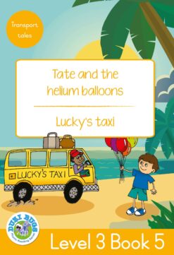 DUZI BUGS: YELLOW LEVEL 3: BOOK 5: TATE AND THE HELIUM BALLOONS | LUCKY'S TAXI