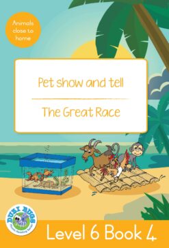 DUZI BUGS: YELLOW LEVEL 6: BOOK 4: PET SHOW AND TELL | THE GREAT RACE